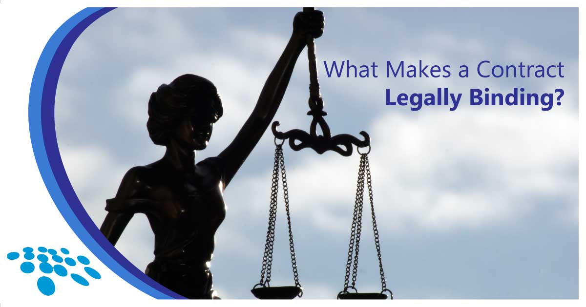 what-makes-a-contract-legally-binding-how-to-manage-legal-contracts